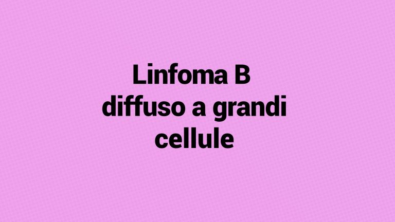 Linfoma B Diffuso A Grandi Cellule (DLBCL) - Serendipity360